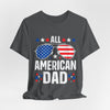 All American Dad T-Shirt | Patriotic Gift for Dad