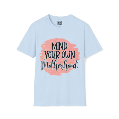 Mind Your Own Motherhood Graphic T-shirt