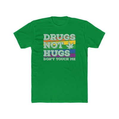 Anti-Social Drugs Not Hugs Don't Touch Me T-Shirt