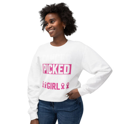 Cancer Picked The Wrong Girl Sweatshirt | Cancer Survivor Clothing | Warrior Wear