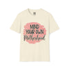 Mind Your Own Motherhood Graphic T-shirt