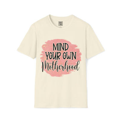 Mind Your Own Motherhood Graphic T-shirt