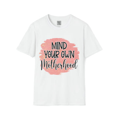 Mind Your Own Motherhood Graphic T-shirt