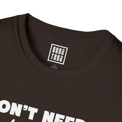 Architect T-Shirt - I Don't Need a Good Architect, I Raised One