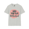 Mind Your Own Motherhood Graphic T-shirt