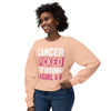 Cancer Picked The Wrong Girl Sweatshirt | Cancer Survivor Clothing | Warrior Wear