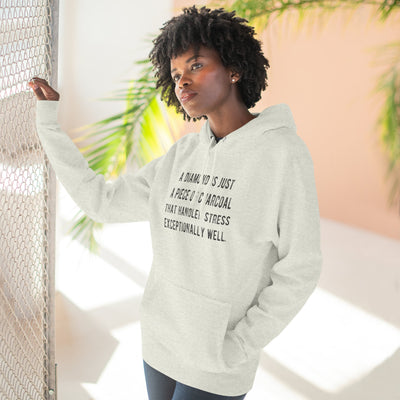 A Diamond is Just a Piece of Charcoal That Handled Stress Exceptionally Well' Motivational Quote | Unisex Premium Pullover Hoodie