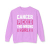 Cancer Picked The Wrong Girl Sweatshirt | Cancer Survivor Clothing | Warrior Wear