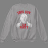 This Guy Can Party Sweatshirt