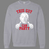 This Guy Can Party Sweatshirt